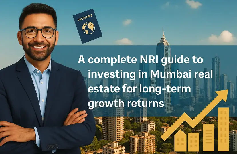 NRI Guide to Long-Term Mumbai Real Estate Growth
