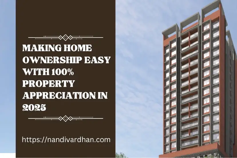 Making Home Ownership Easy With 100% Property Appreciation In 2025