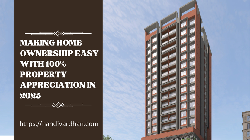 Making Home Ownership Easy With 100% Property Appreciation In 2025